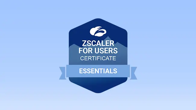 Zscaler for Users – Essentials (EDU‑200) Training